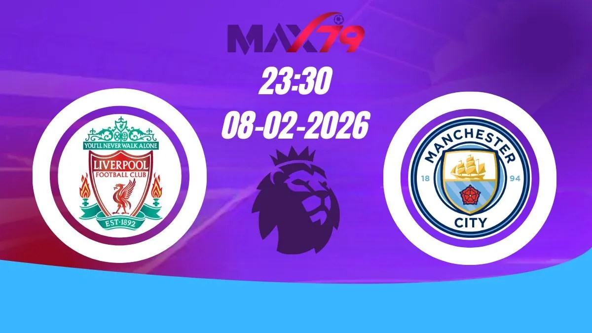 Soi kèo Liverpool vs Man City | 23h30 - 08/02/2026 - NHA