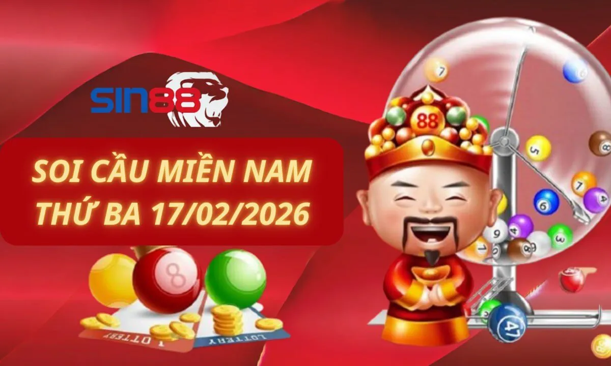 Soi cầu XSMN 17/02/2026 - Dự đoán xổ số miền Nam Thứ ba
