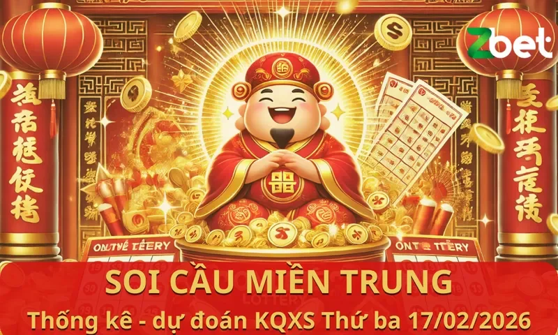 Zbet soi cầu Miền Trung - Thứ ba ngày 17/02/2026 - XSMT